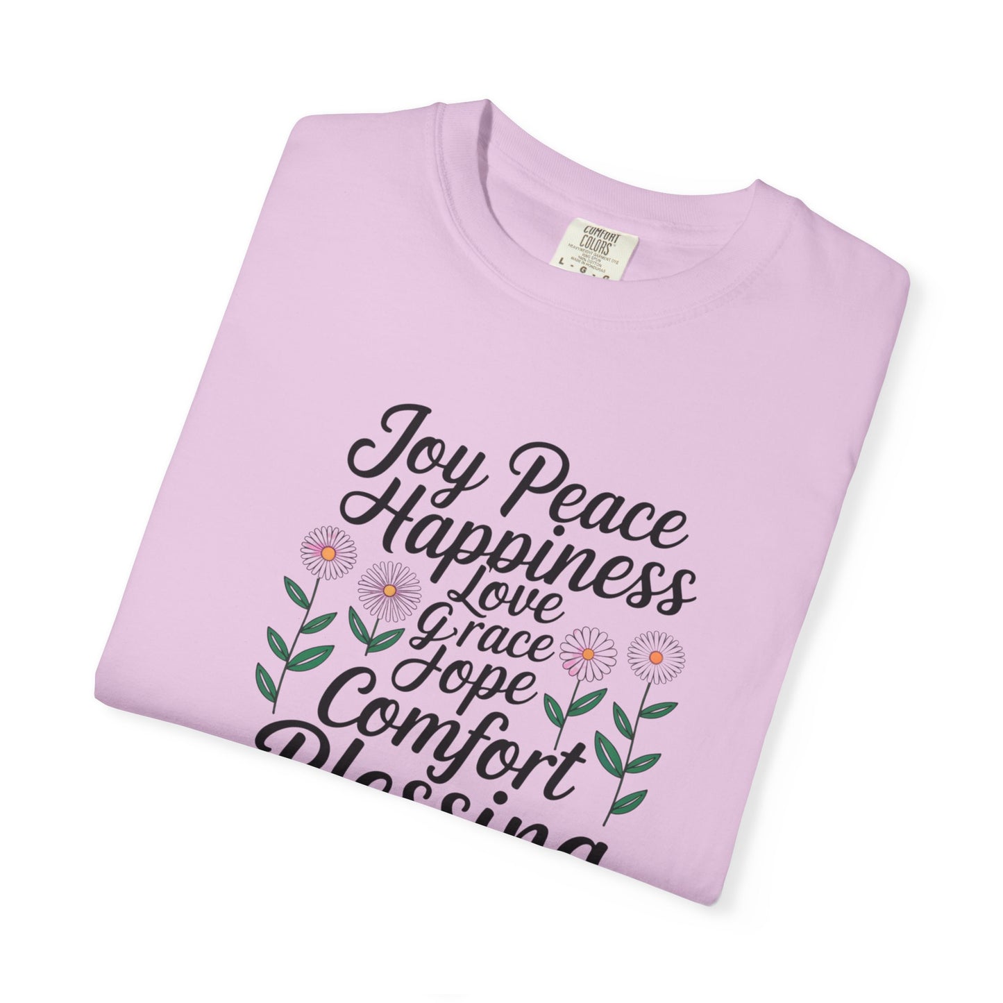 Joy Happiness and Love Tee - Comfort Colors