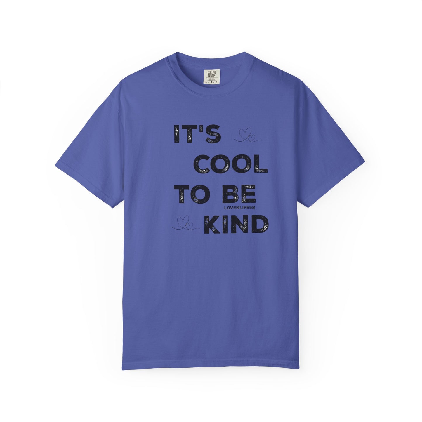 Cool to be Kind - Comfort Colors