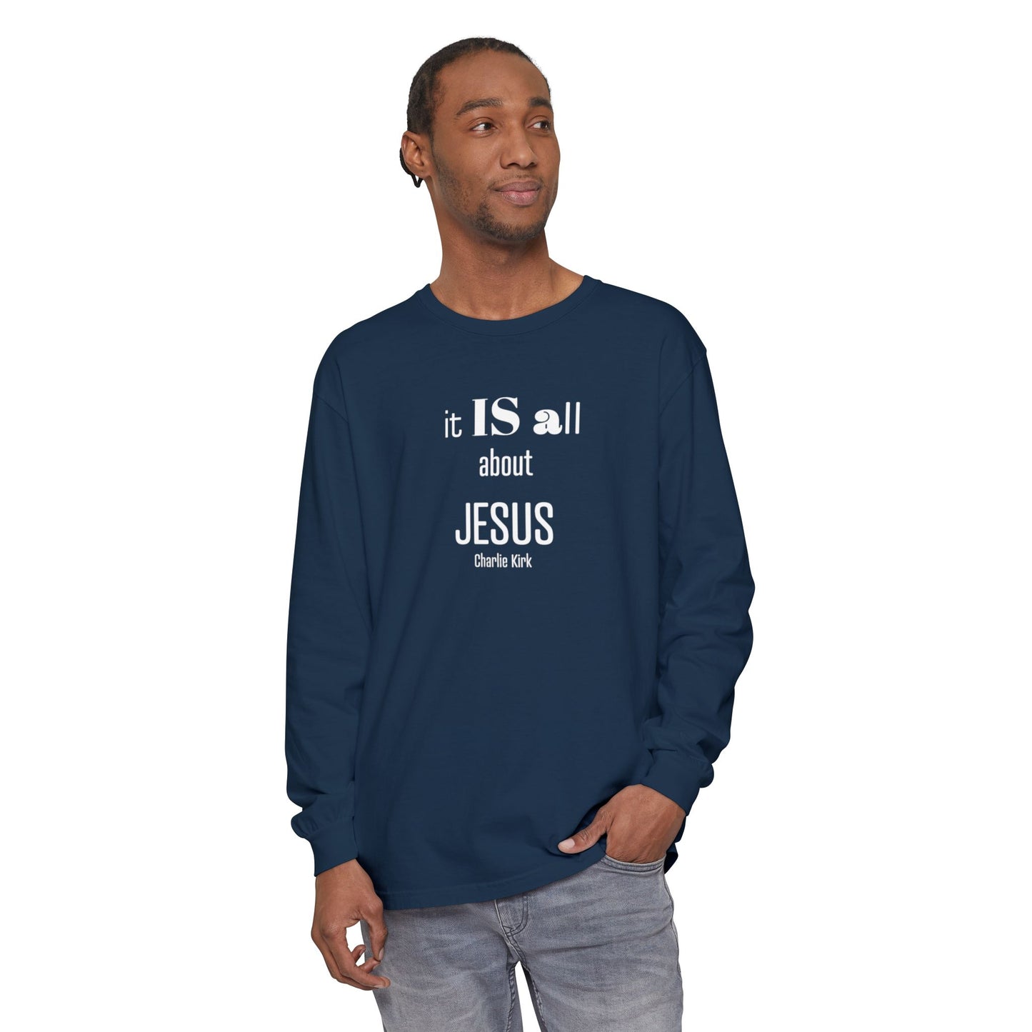 It IS all About JESUS Charlie Kirk TEE - Comfort Colors