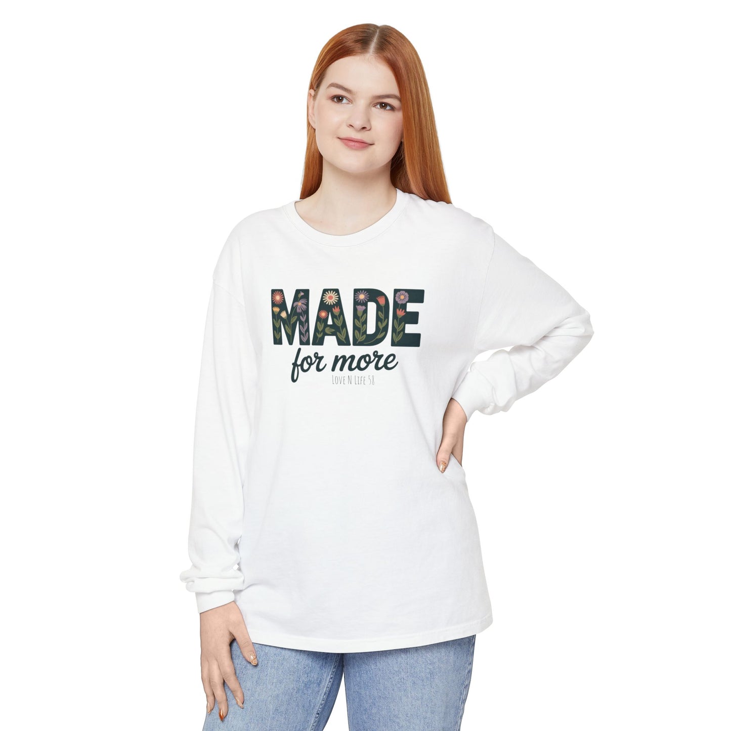 Made For More - Comfort Colors Long Sleeve
