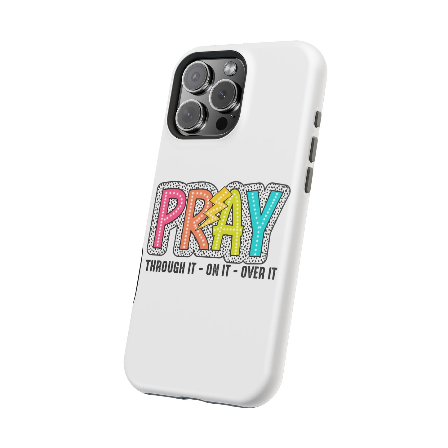 Pray Magnetic Phone Case - Inspirational Tough Case, Prayer Phone Cover
