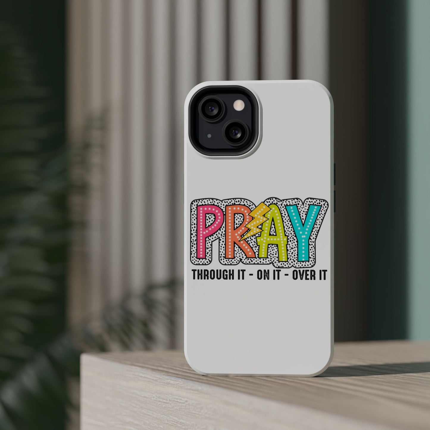 Pray Magnetic Phone Case - Inspirational Tough Case, Prayer Phone Cover