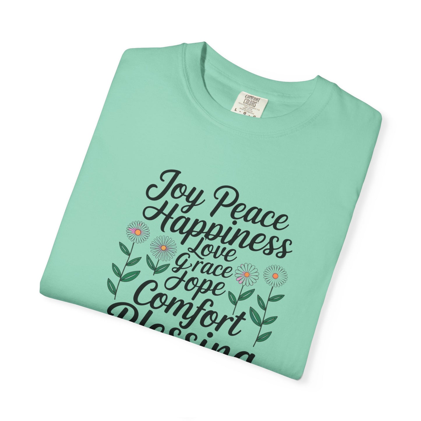 Joy Happiness and Love Tee - Comfort Colors