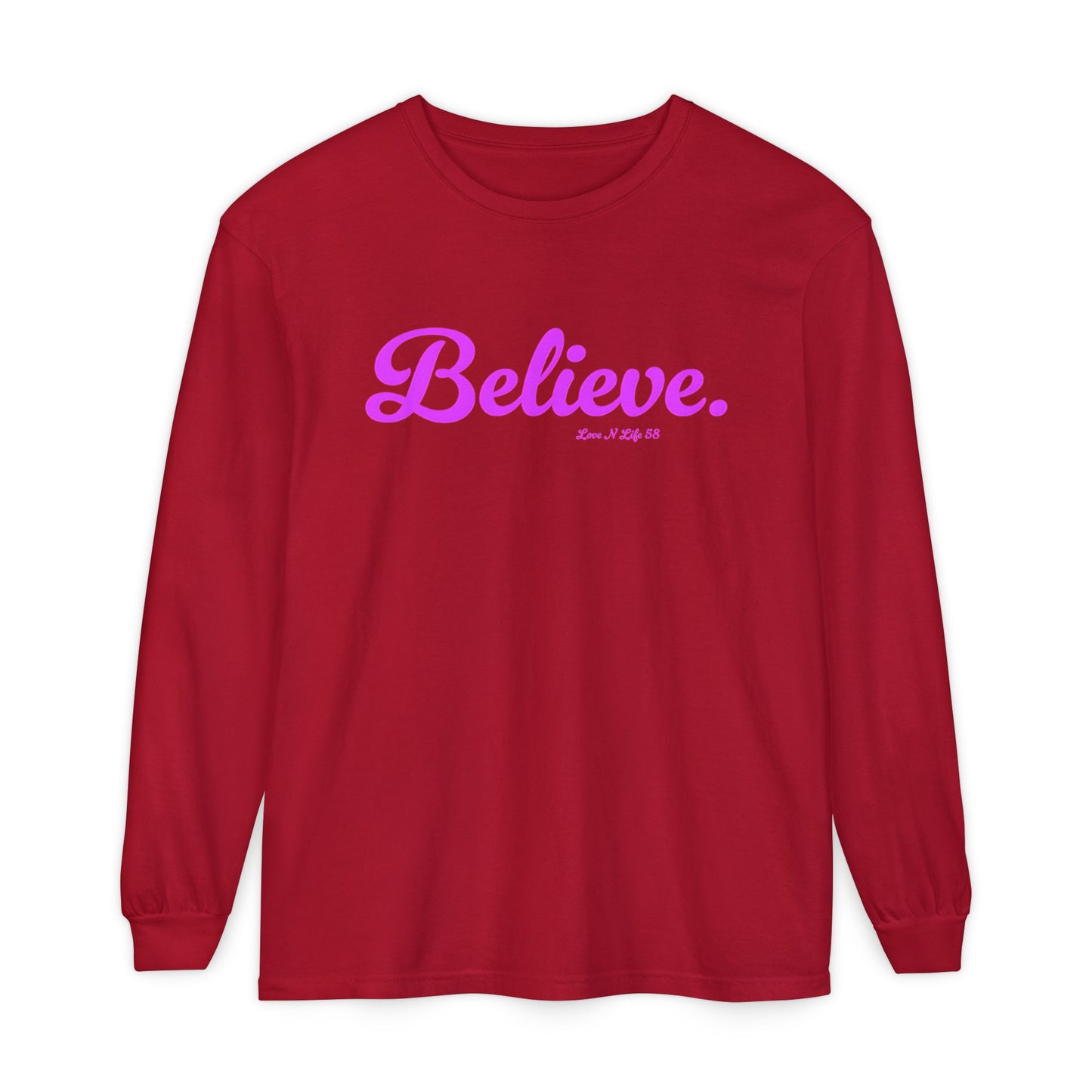 Believe. Long Sleeve Tee