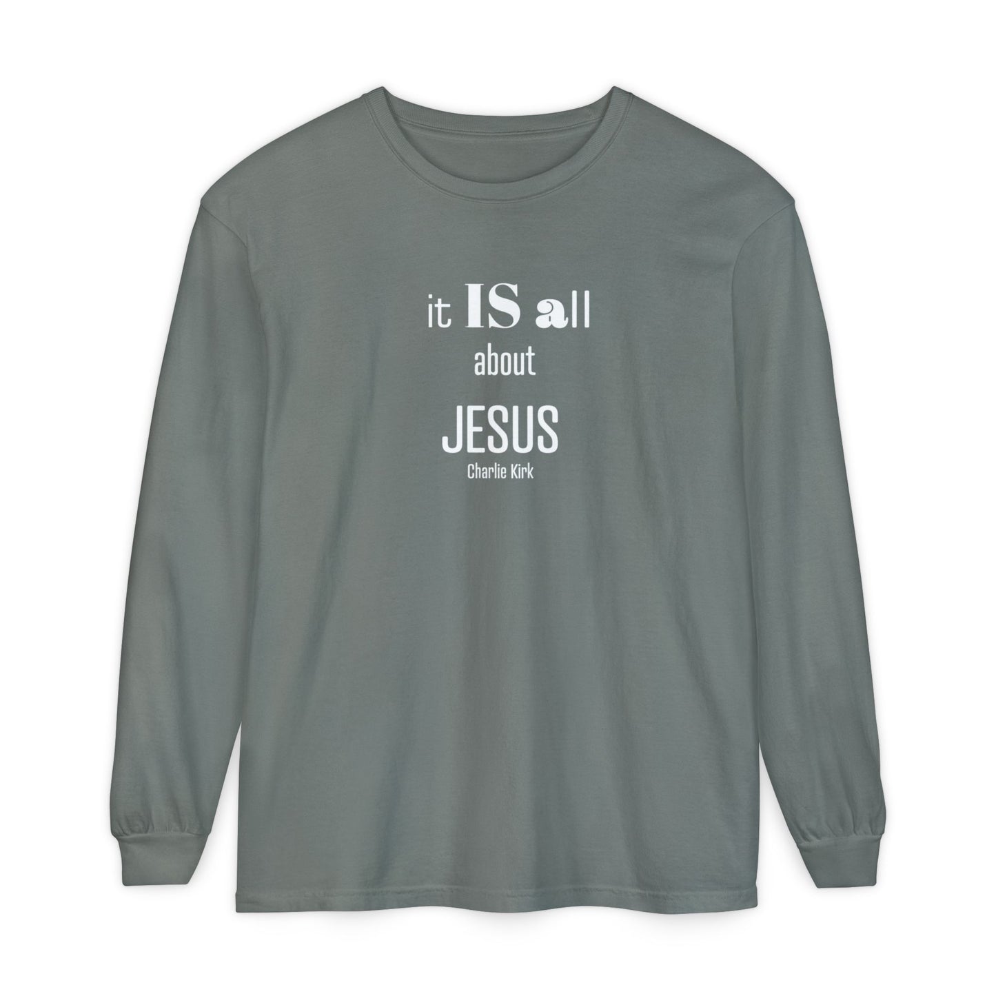 It IS all About JESUS Charlie Kirk TEE - Comfort Colors