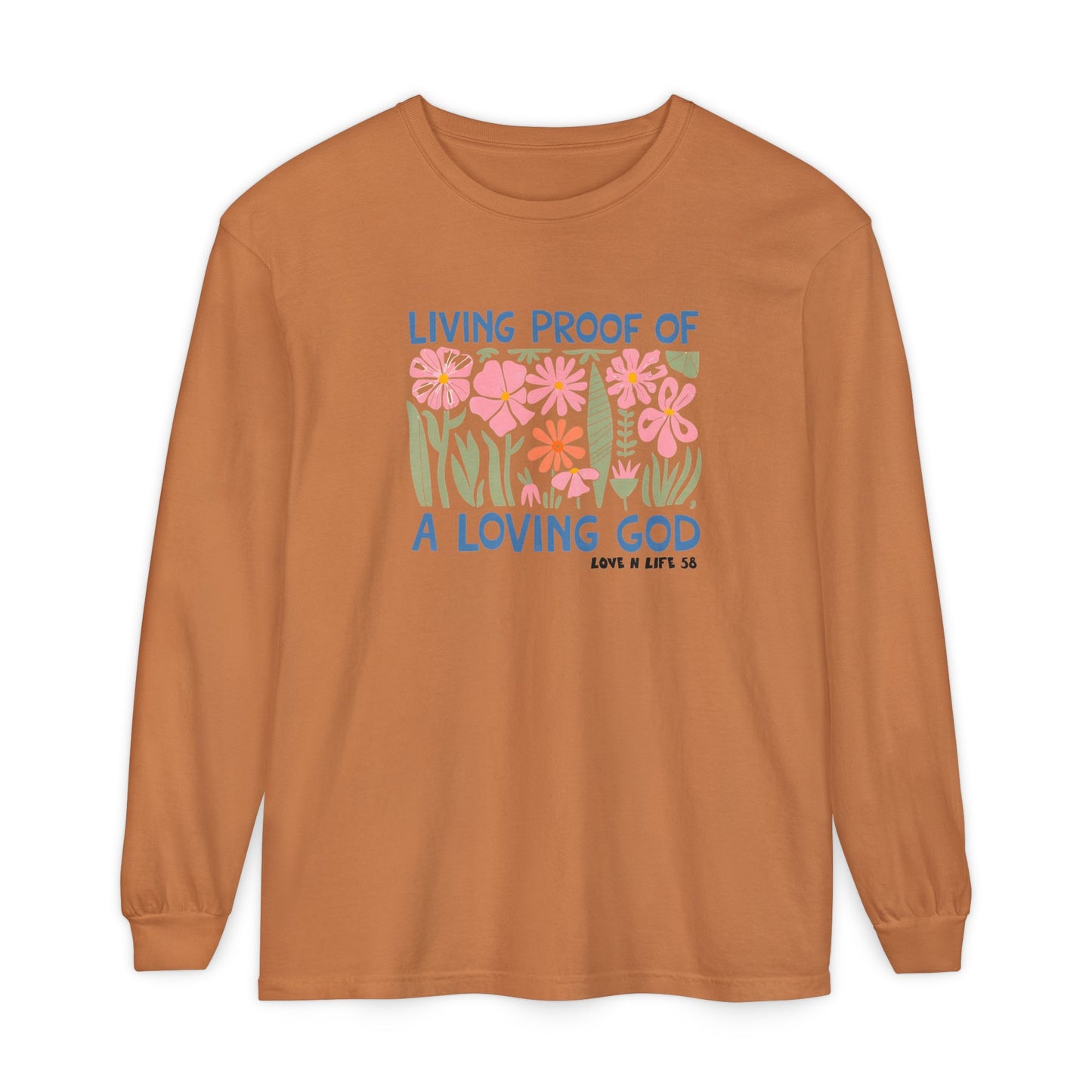 Living Proof of a Loving God Long Sleeve Tee