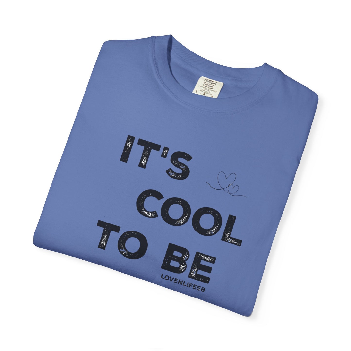 Cool to be Kind - Comfort Colors