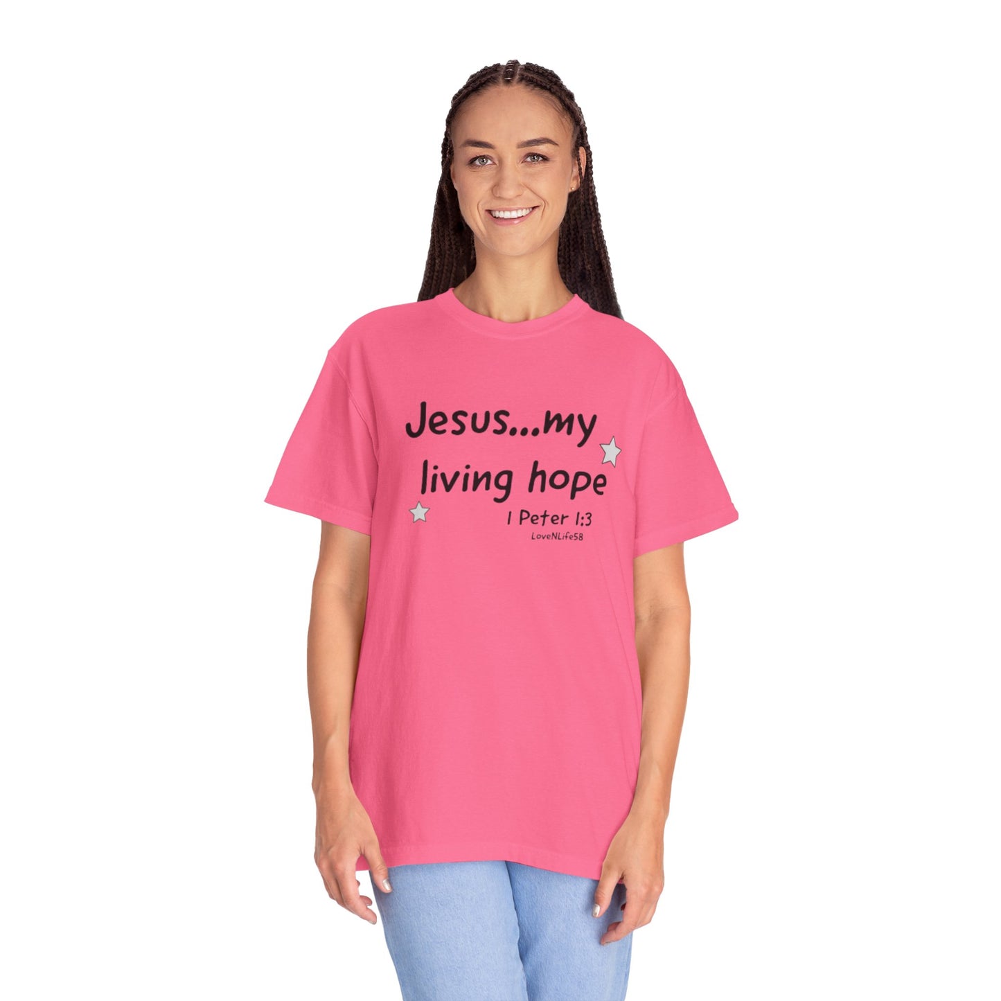 Jesus My Living Hope - Comfort Colors
