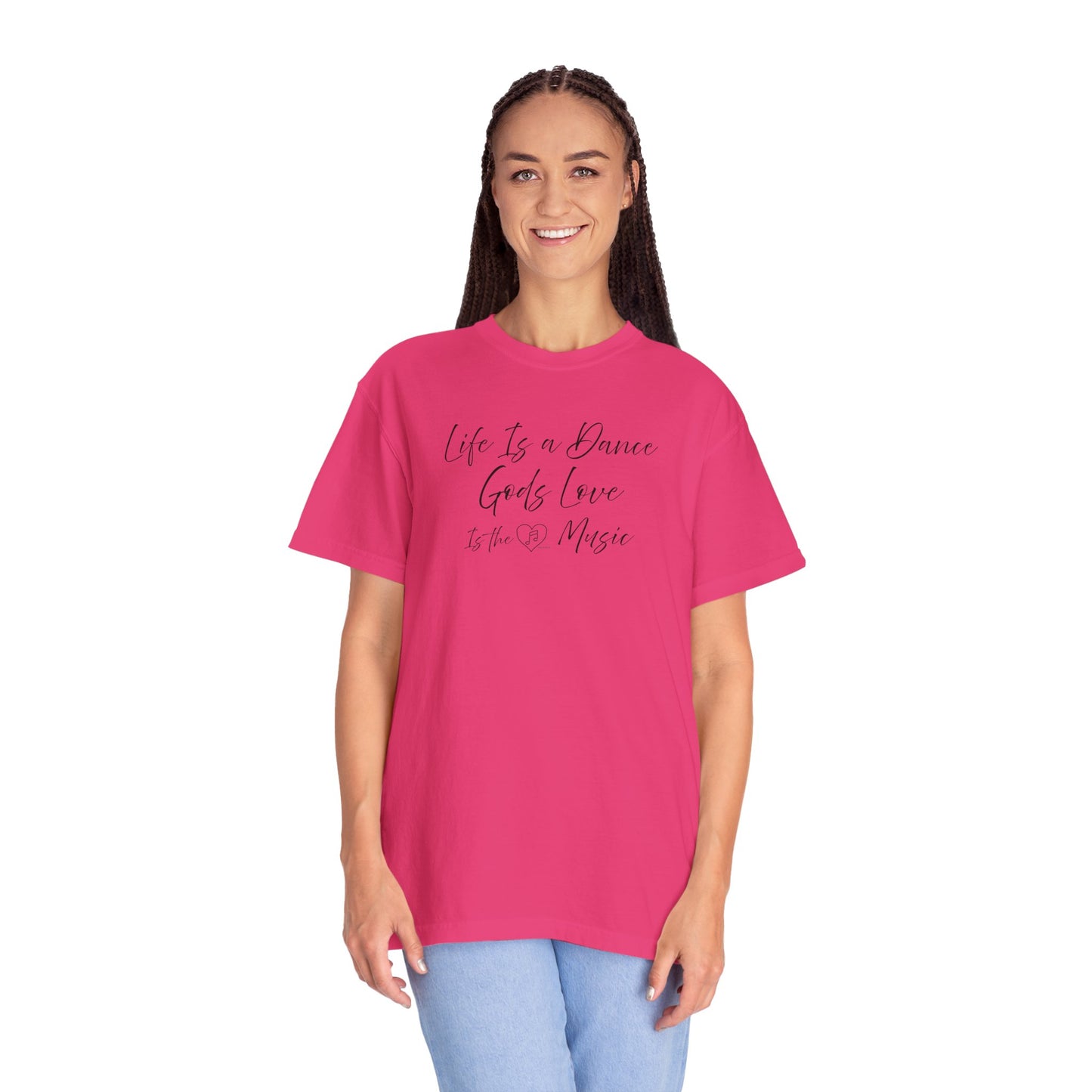 Life is a DANCE Tee - Comfort Colors