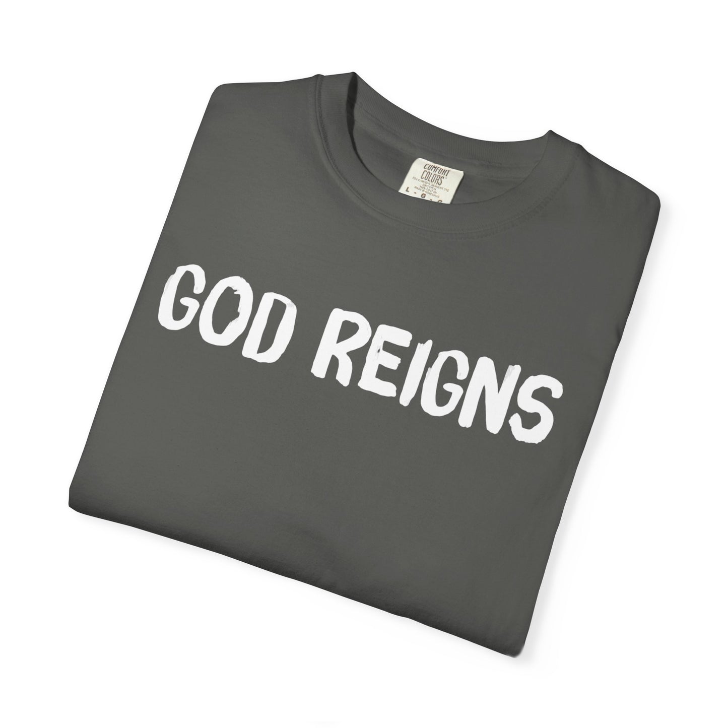 God Reigns - Comfort Colors