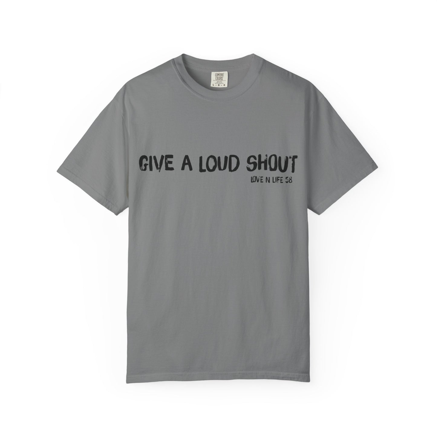 Give a Loud Shout Tee
