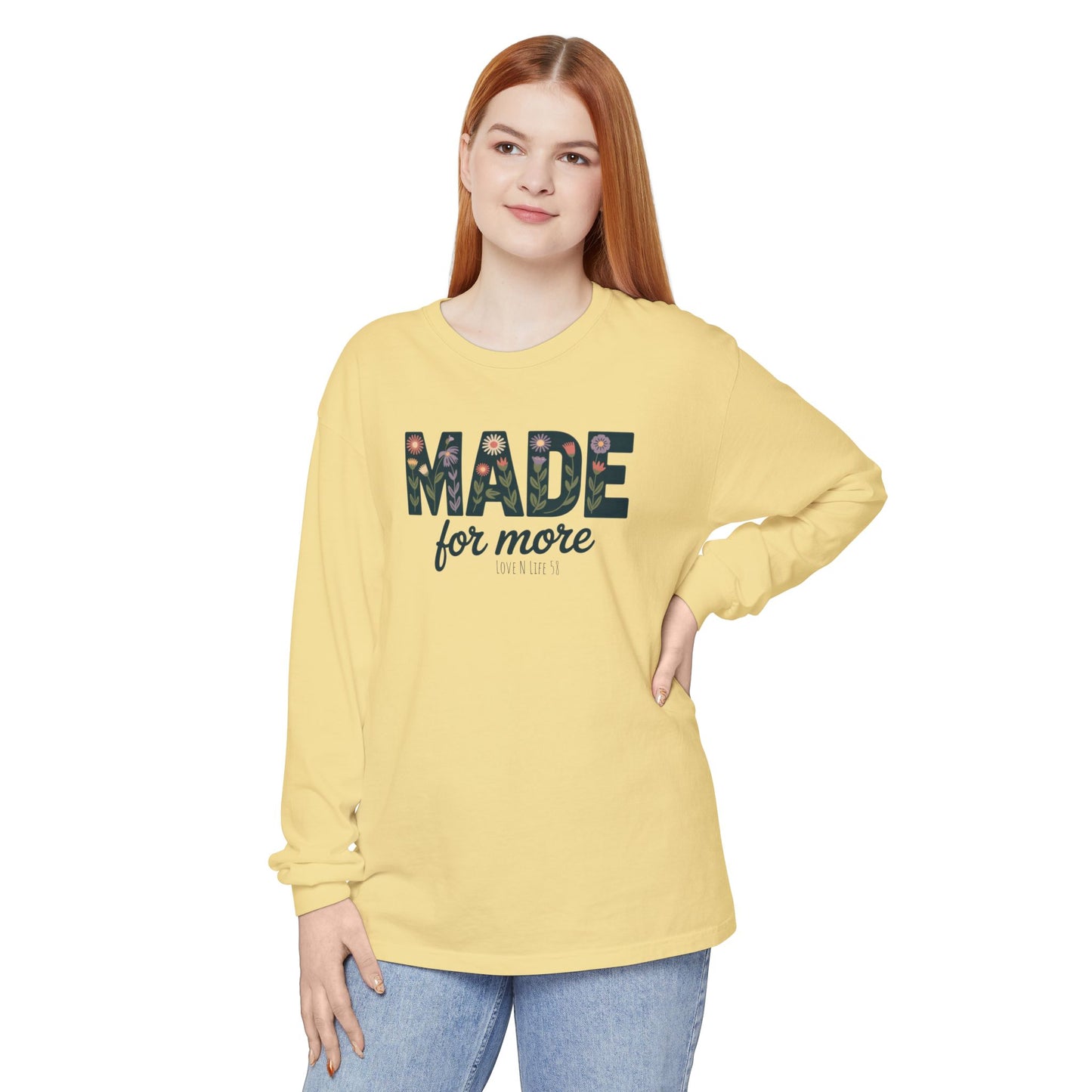 Made For More - Comfort Colors Long Sleeve
