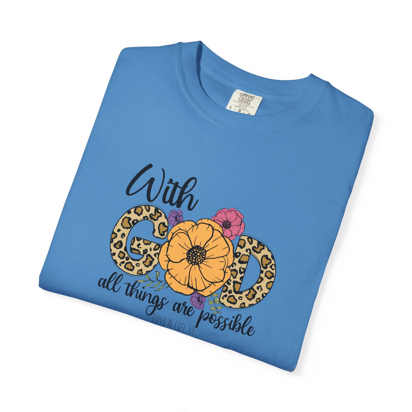 With God All Things Are Possible Tee- Comfort Colors