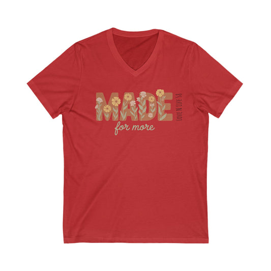 Made for More - Bella Canvas V Neck