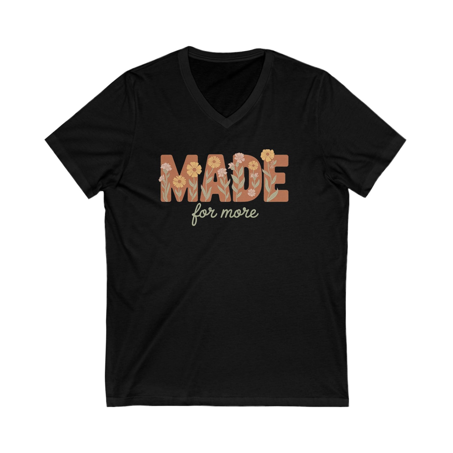 Made for More - Bella Canvas V Neck