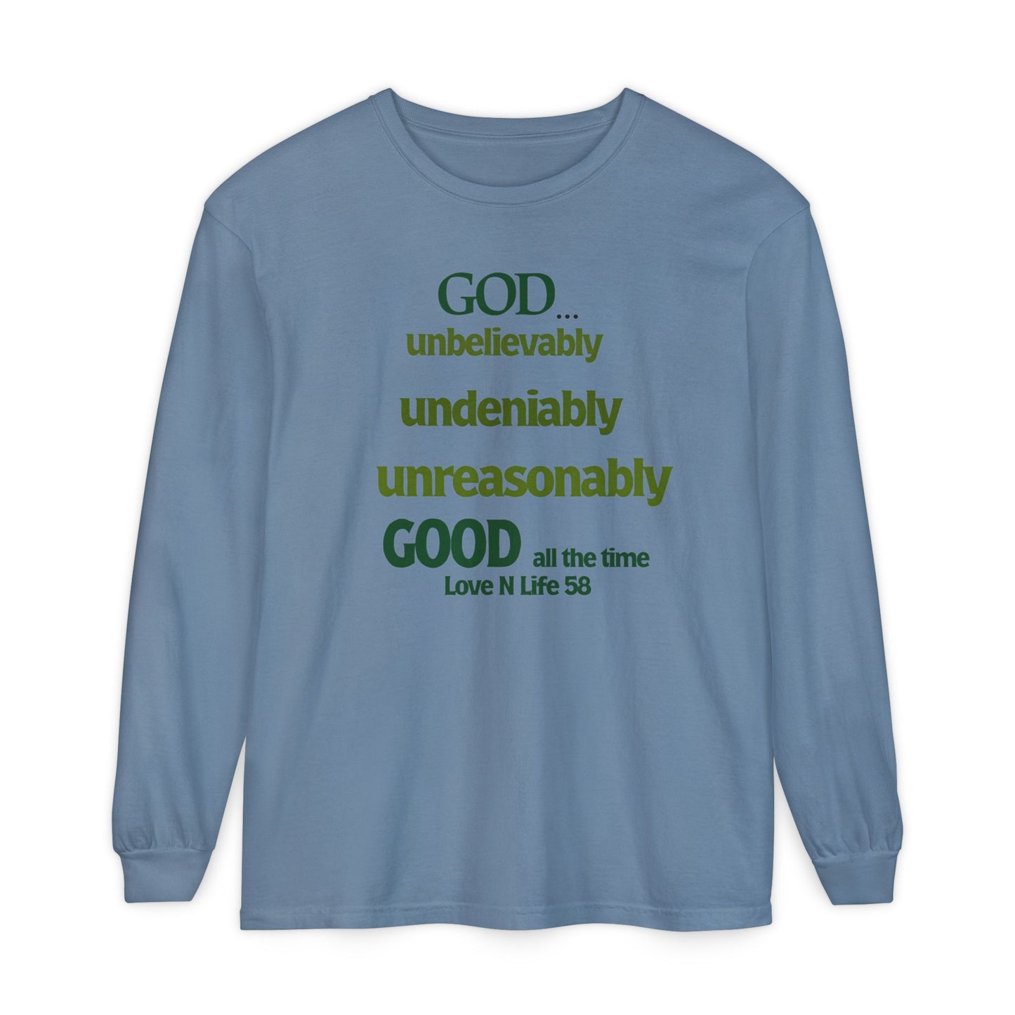 God Unbelievably Good Long Sleeve Tee