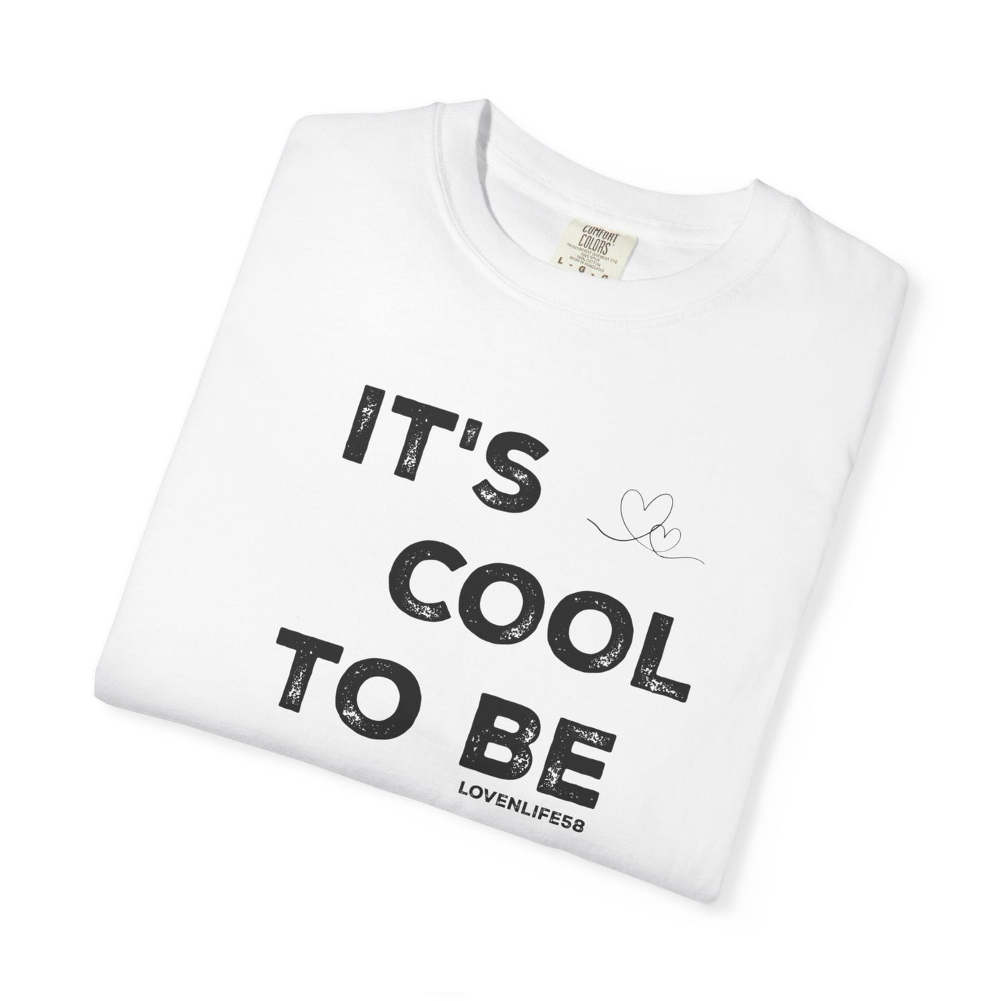 Cool to be Kind - Comfort Colors