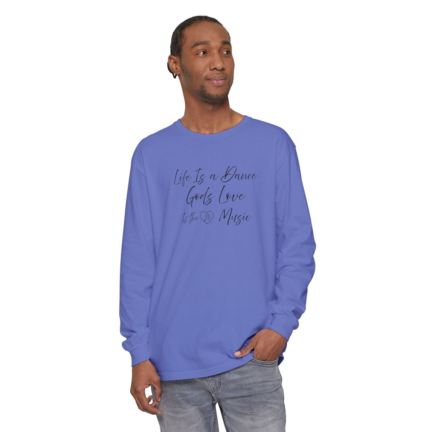 "Life Is a Dance, God's Love is the Music" Tee - Comfort Colors