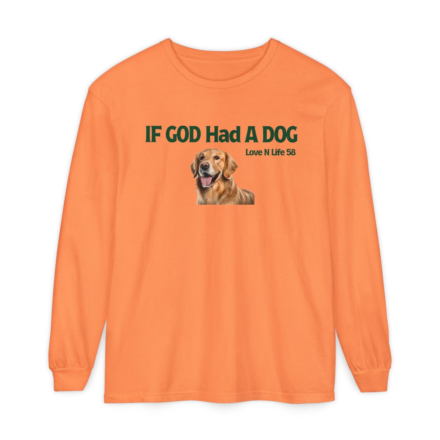 If God Had a Dog Long Sleeve Tee