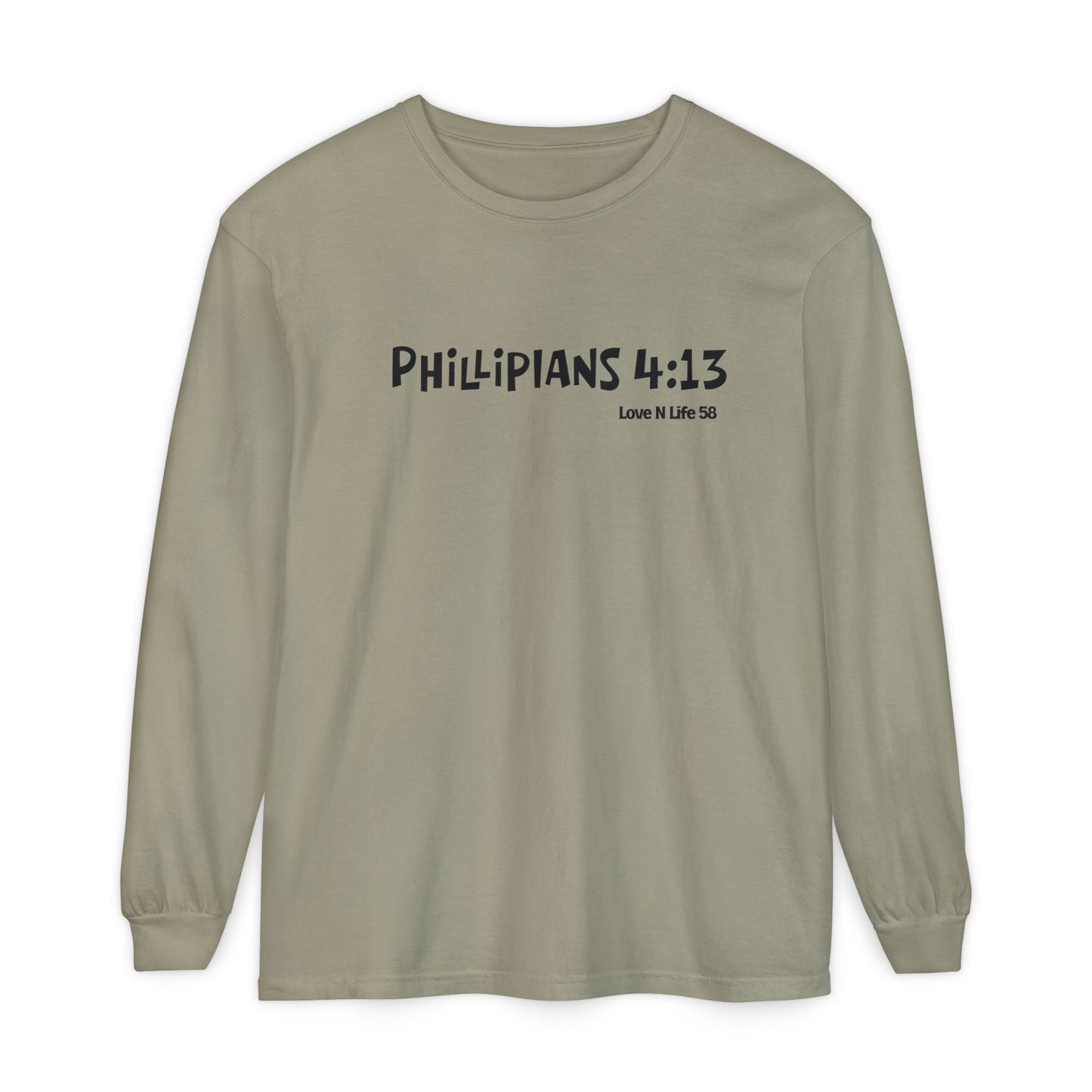 Philippians 4:13 Long Sleeve Shirt —I Can Do All Things