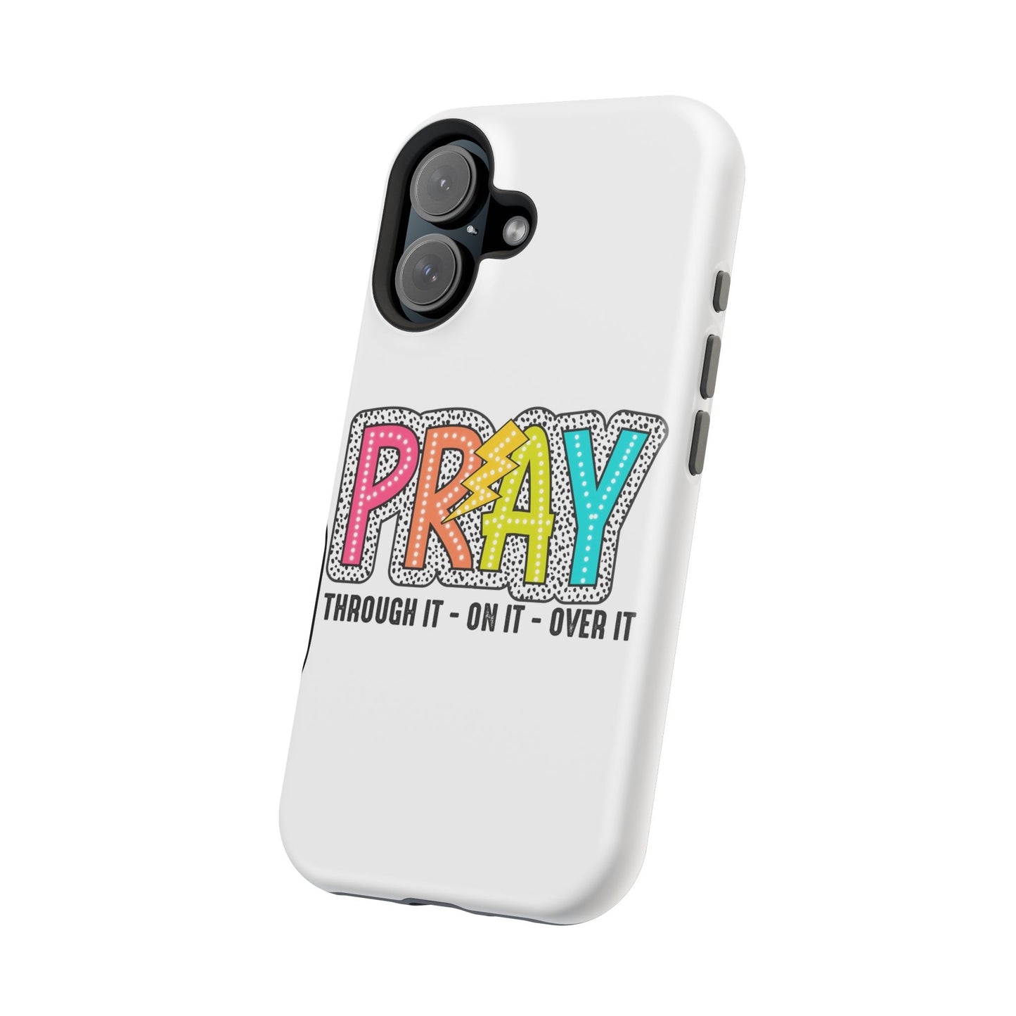 Pray Magnetic Phone Case - Inspirational Tough Case, Prayer Phone Cover