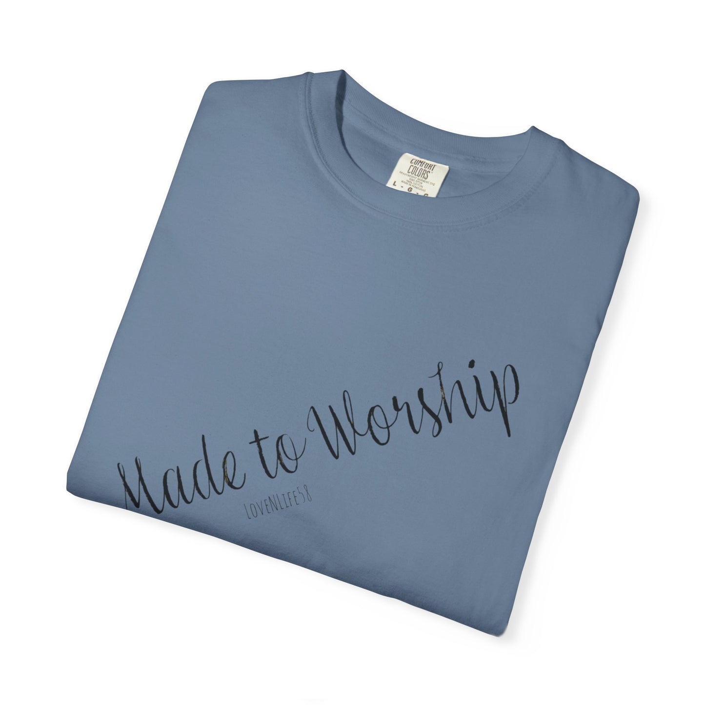 Made To Worship Tee - Comfort Colors
