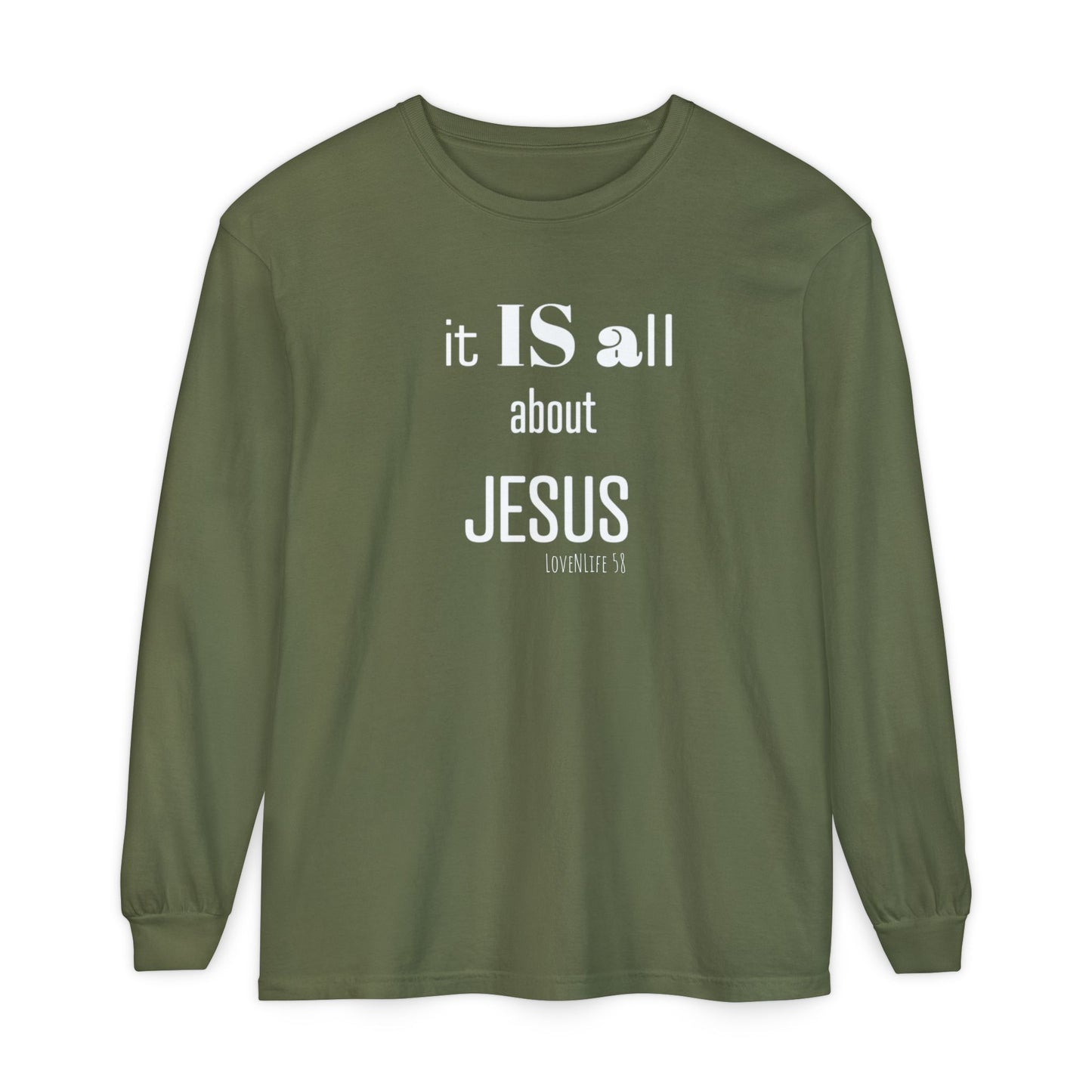 It IS all About JESUS Long Sleeve Tee
