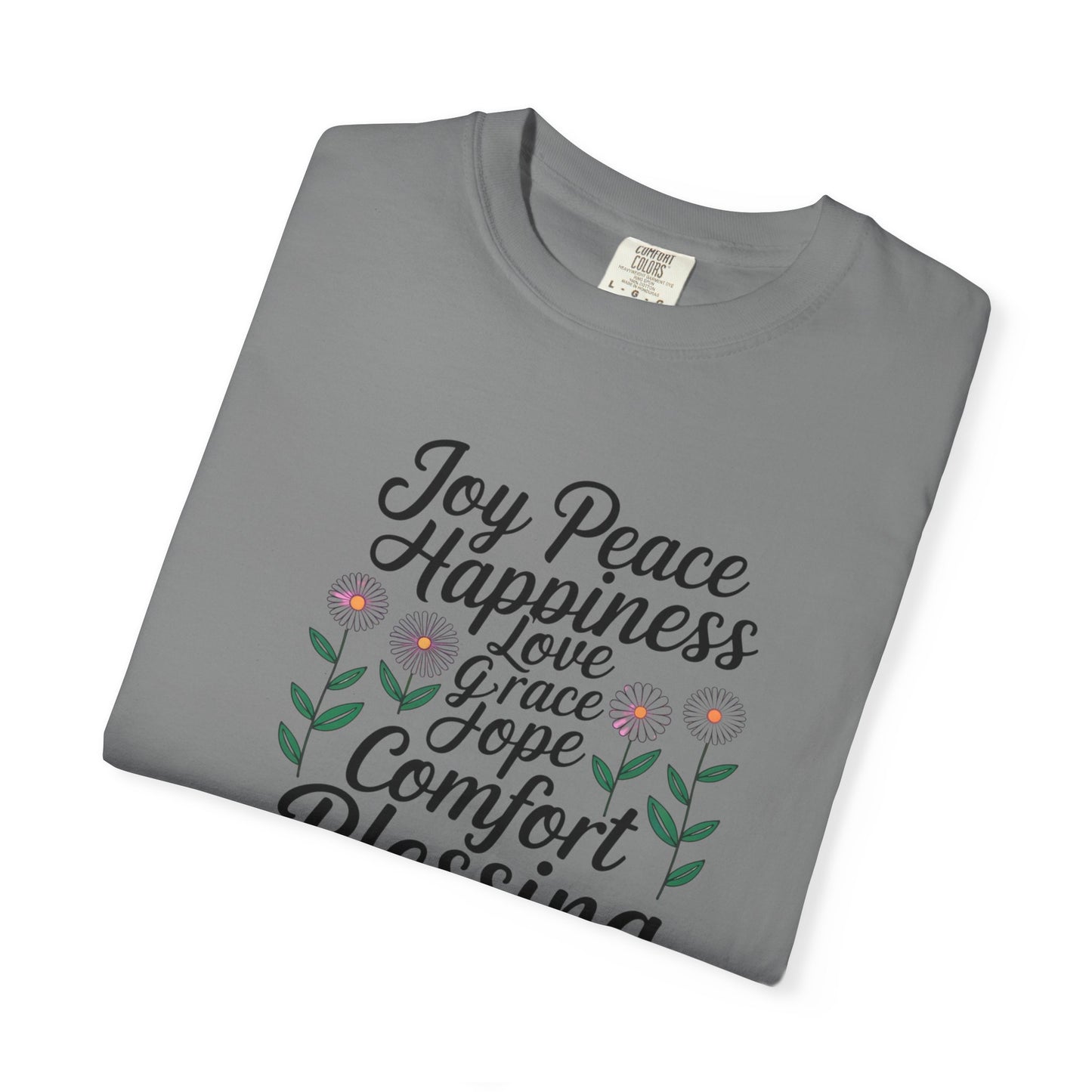 Joy Happiness and Love Tee - Comfort Colors