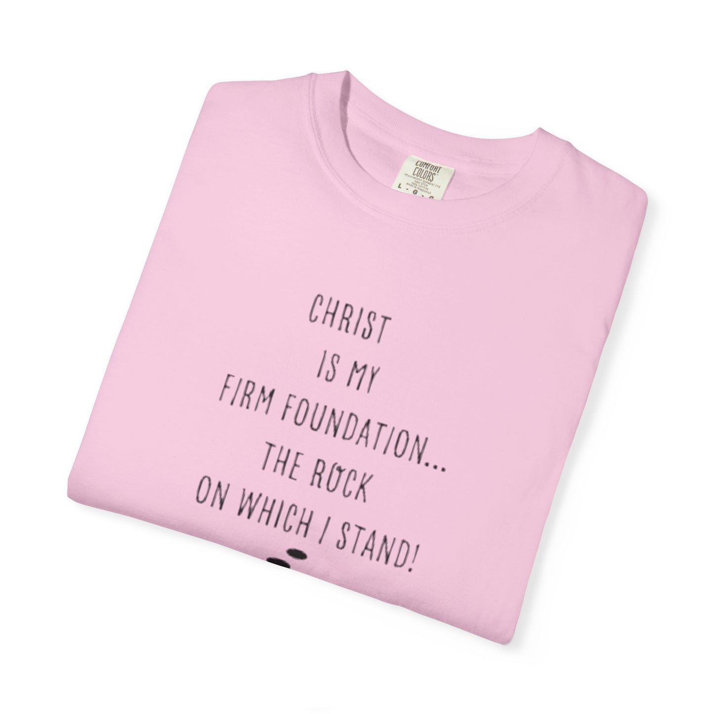 CHRIST MY ROCK Tee - Comfort Colors