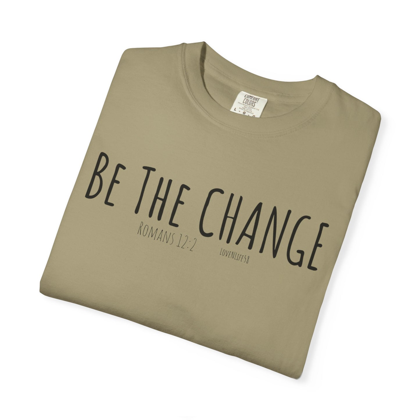"Be The Change" Tee