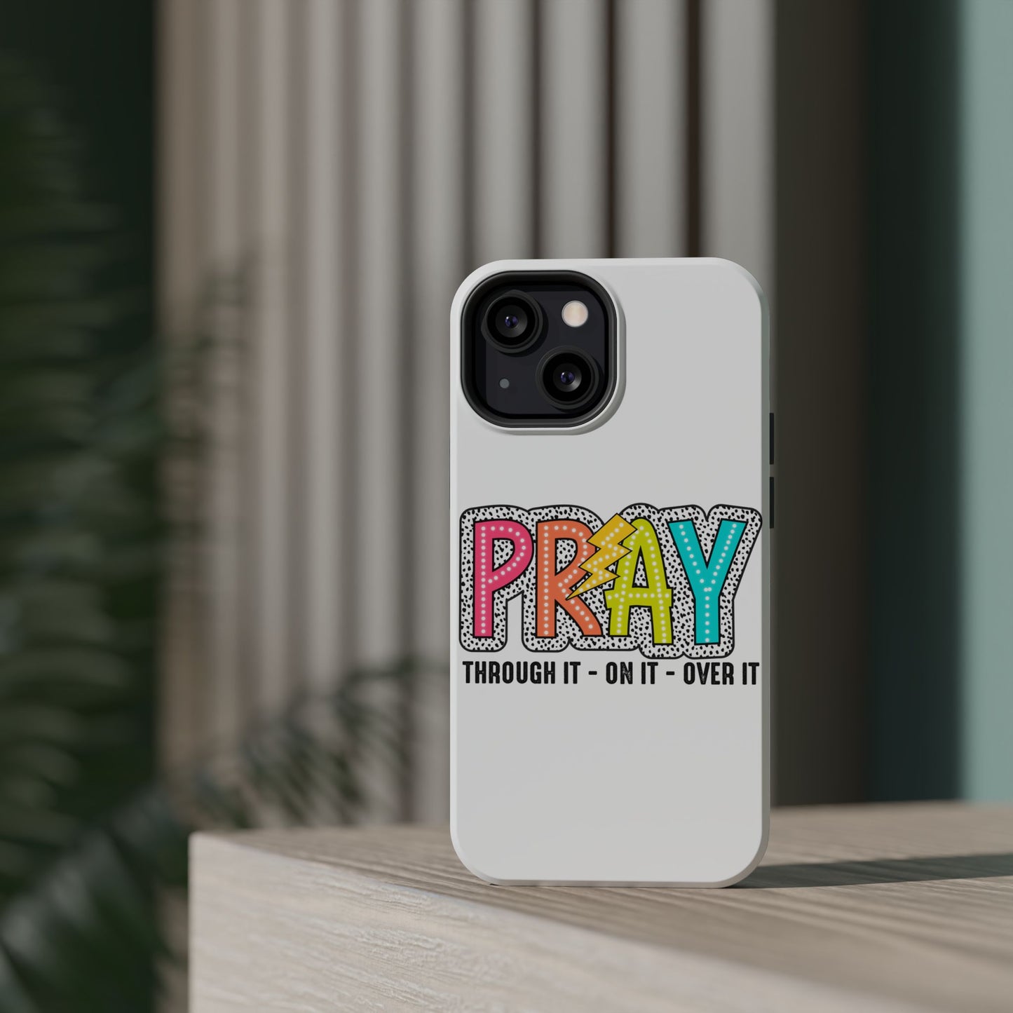 Pray Magnetic Phone Case - Inspirational Tough Case, Prayer Phone Cover