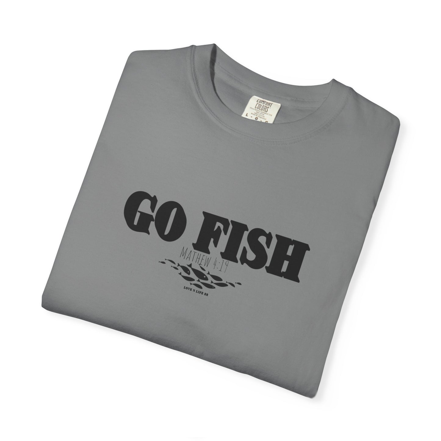 “GO FISH” Mathew 4:19 Tee - Comfort Colors