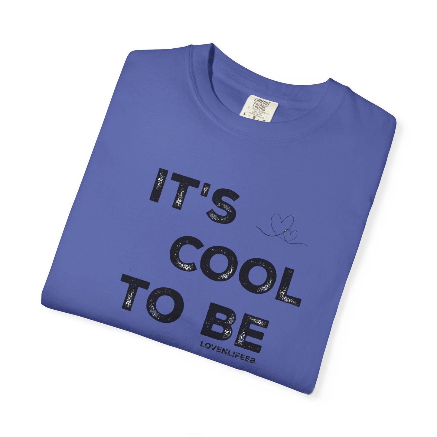 Cool to be Kind - Comfort Colors