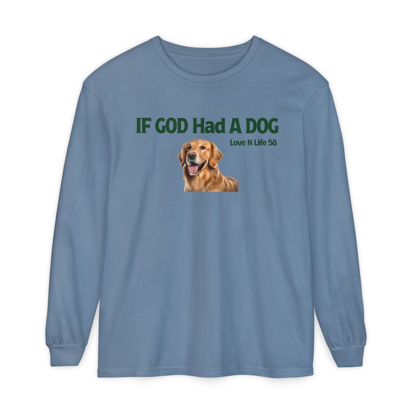 If God Had a Dog Long Sleeve Tee