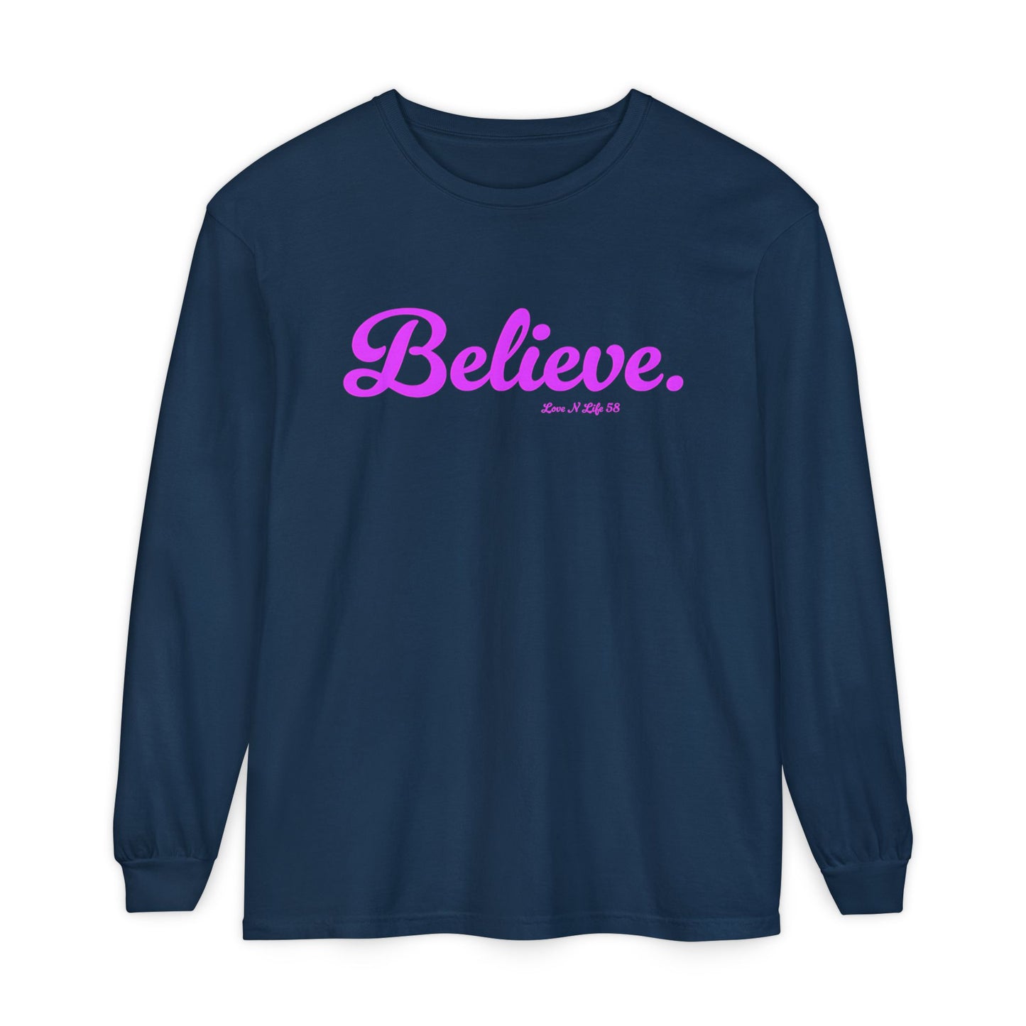 Believe. Long Sleeve Tee