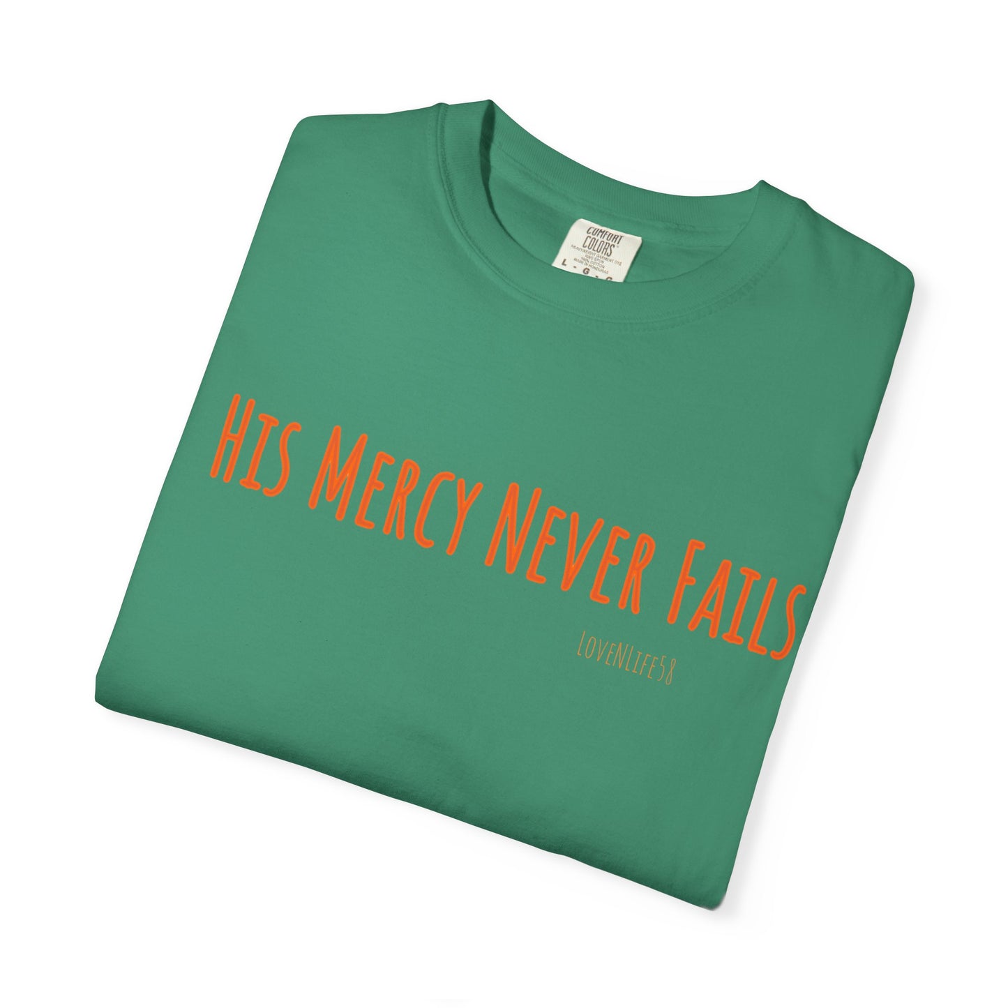 His Mercy Never Fails - Comfort Colors