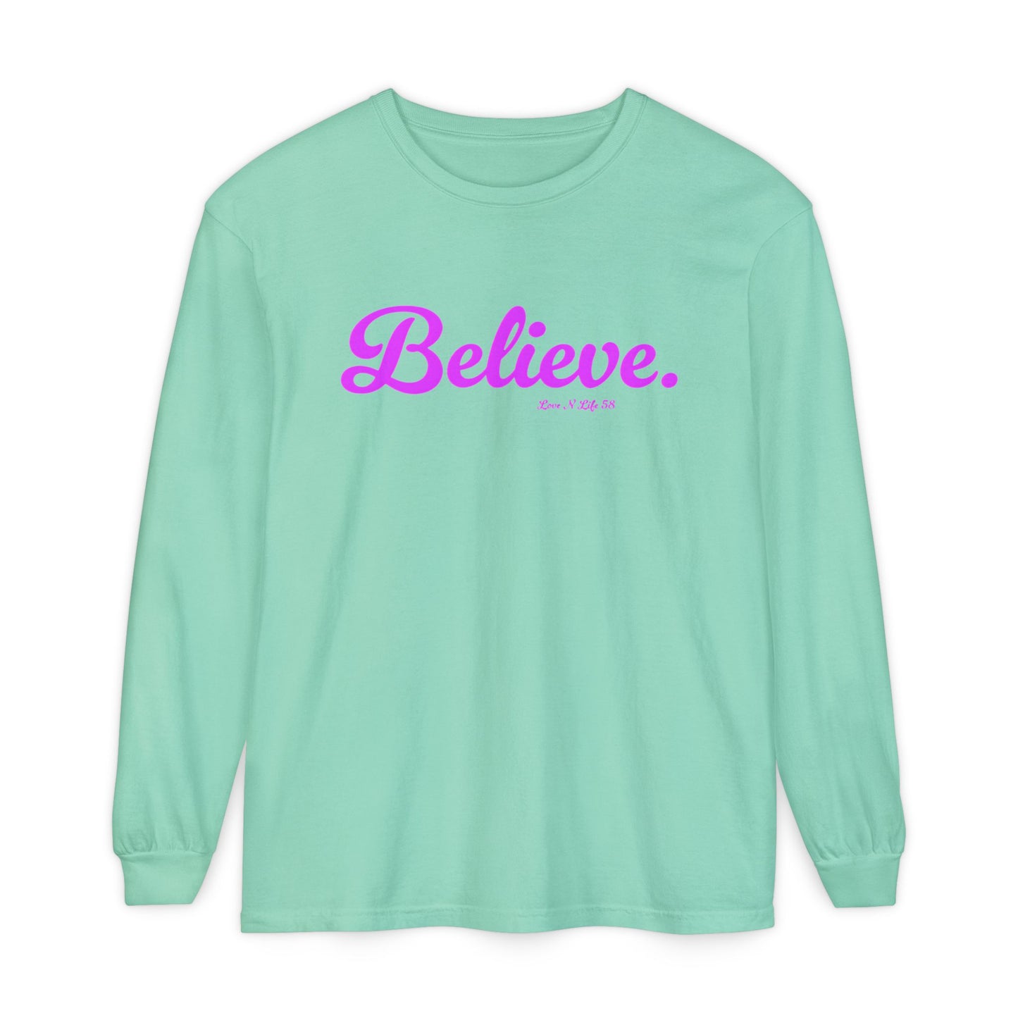 Believe. Long Sleeve Tee