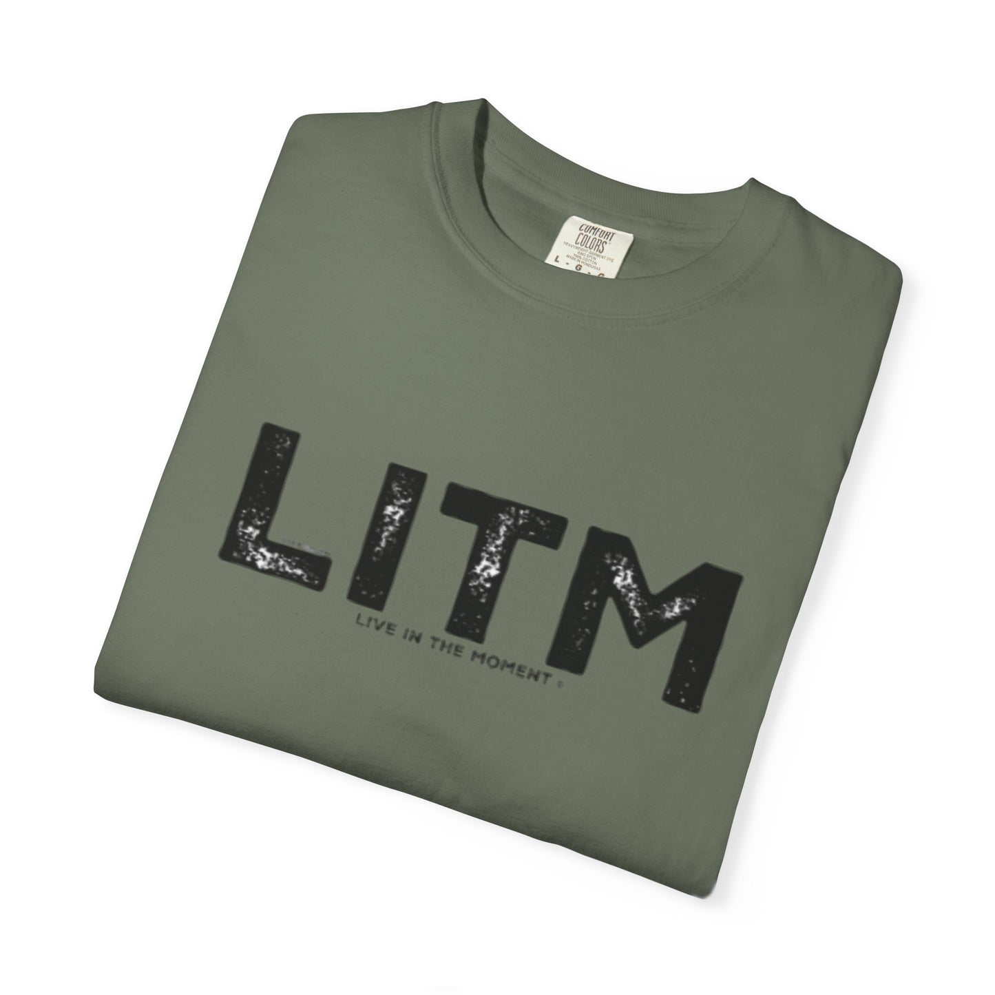 LITM - Live In The MOMENT Tee - Comfort Colors