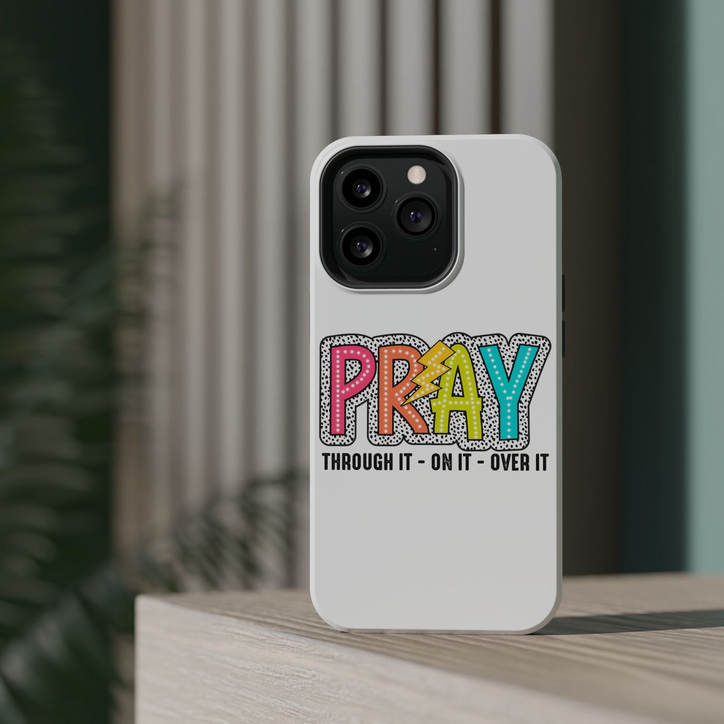 Pray Magnetic Phone Case - Inspirational Tough Case, Prayer Phone Cover
