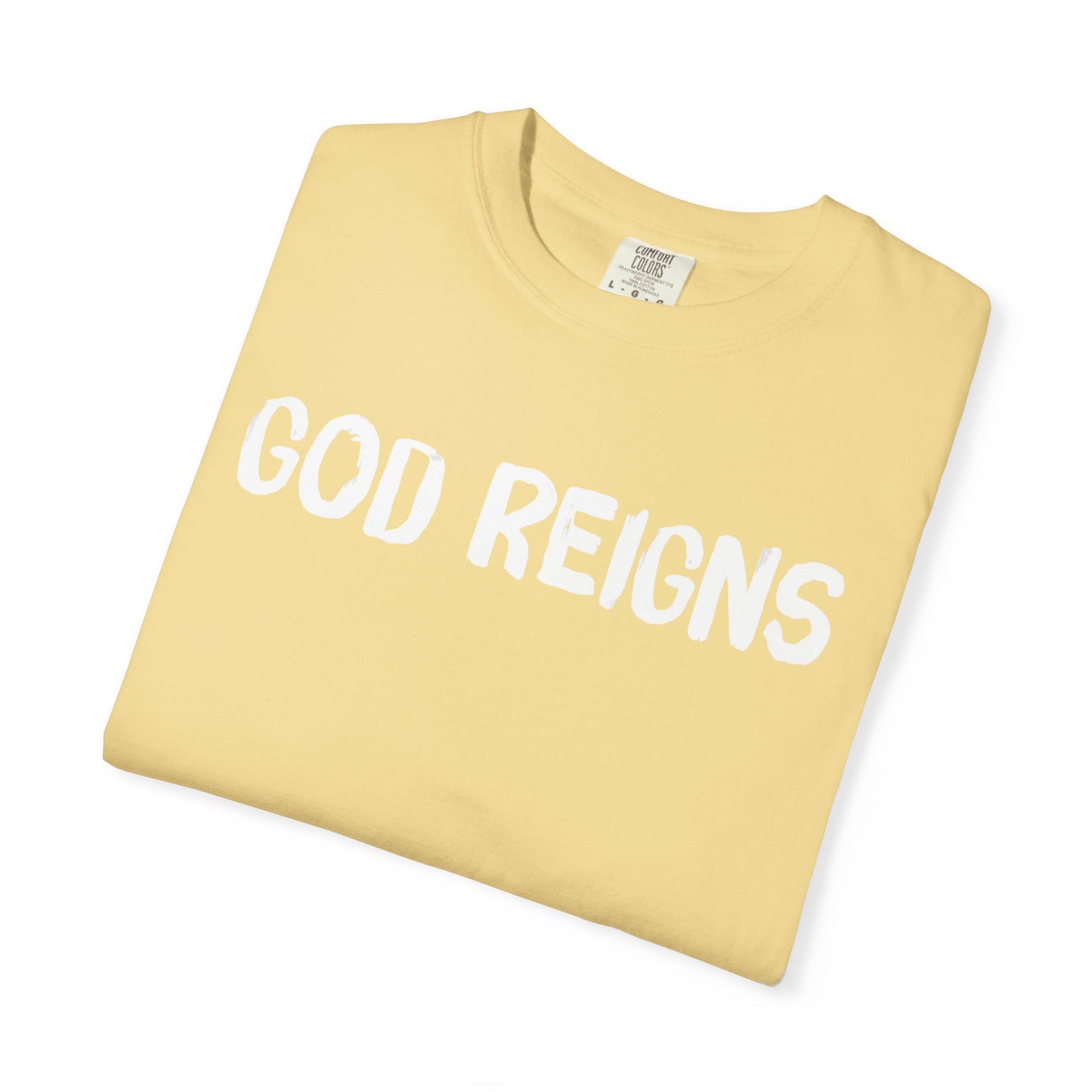 God Reigns - Comfort Colors