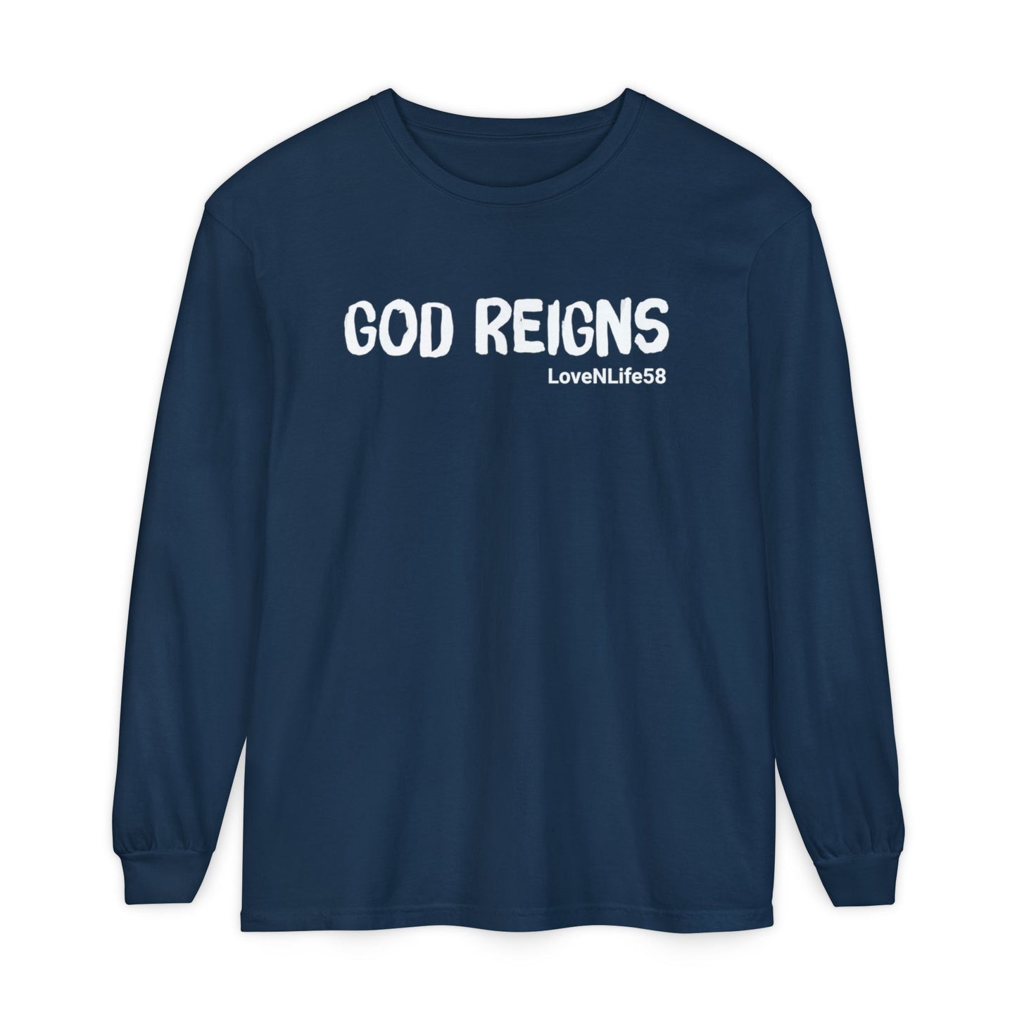 GOD REIGNS Long Sleeve Tee