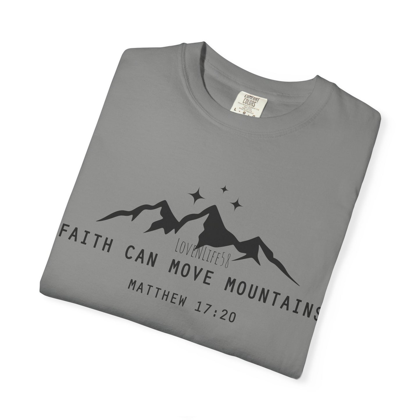 Faith Can Move Mountains Tee - Comfort Colors