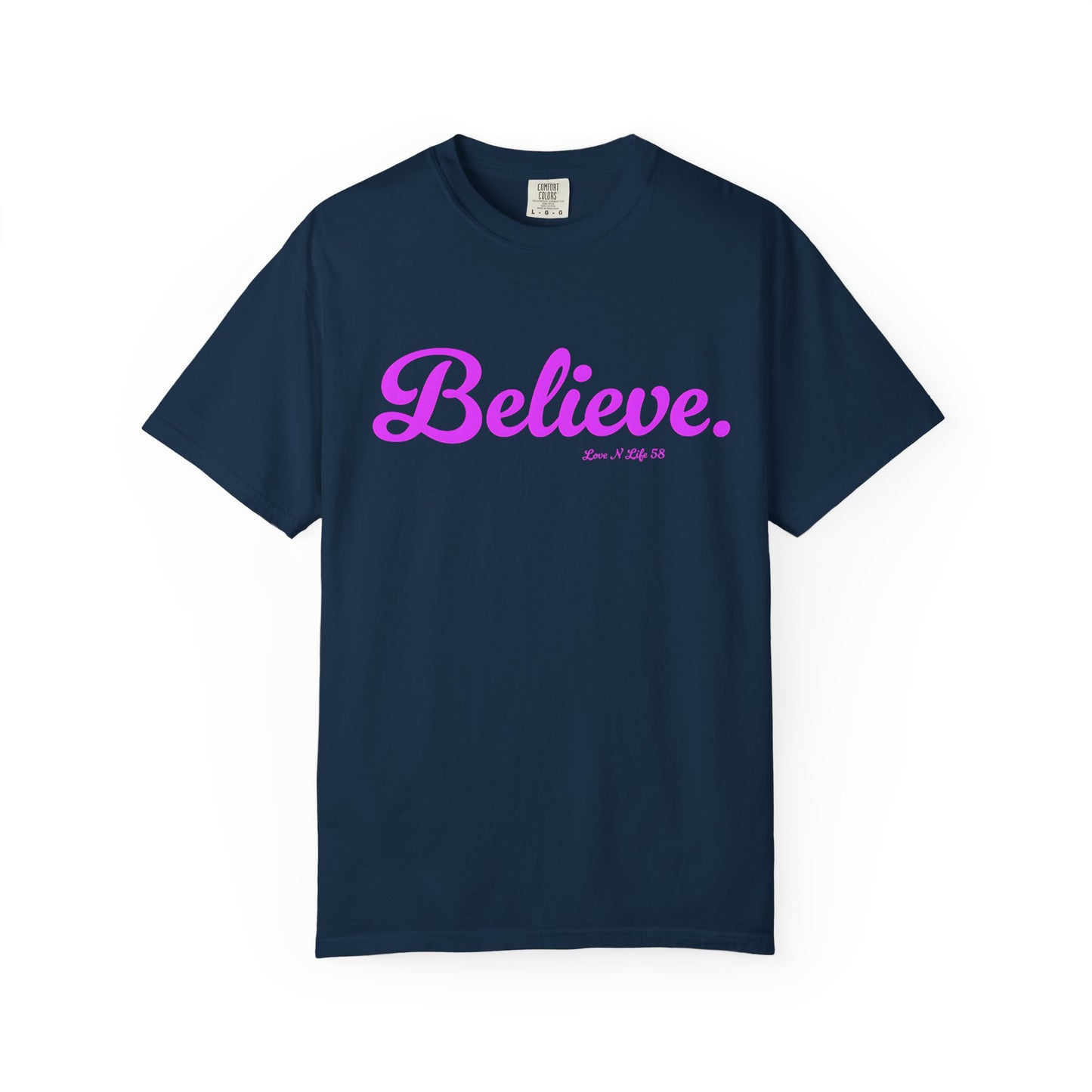 Believe. Tee
