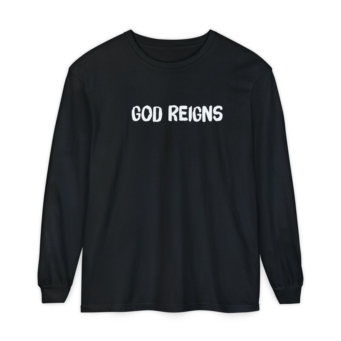 GOD REIGNS- Comfort Colors Long Sleeve