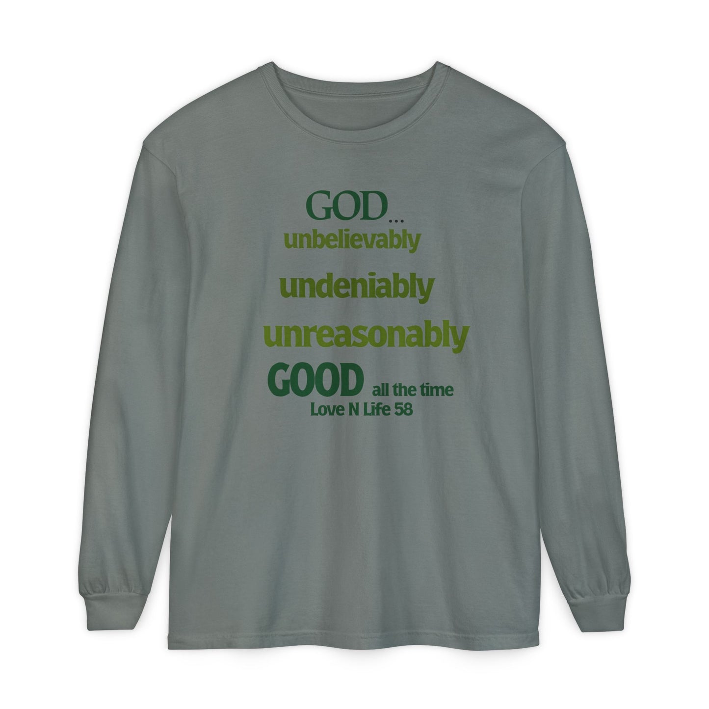 God Unbelievably Good Long Sleeve Tee