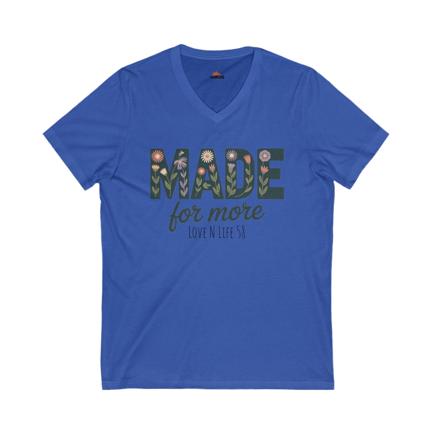 Made For More - V-Neck Unisex Bella Canvas