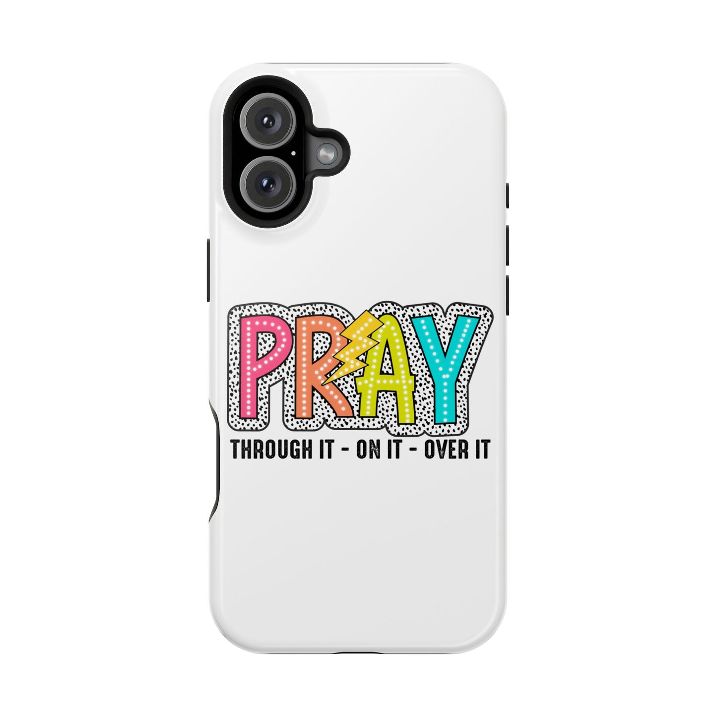 Pray Magnetic Phone Case - Inspirational Tough Case, Prayer Phone Cover