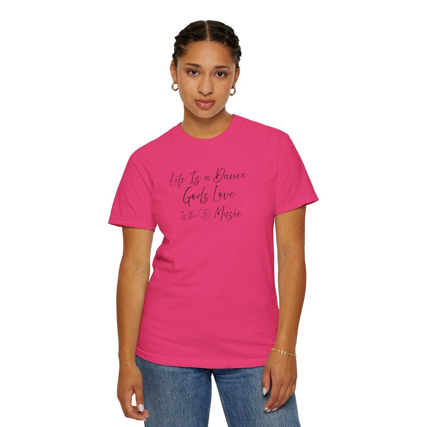 Life is a DANCE Tee - Comfort Colors
