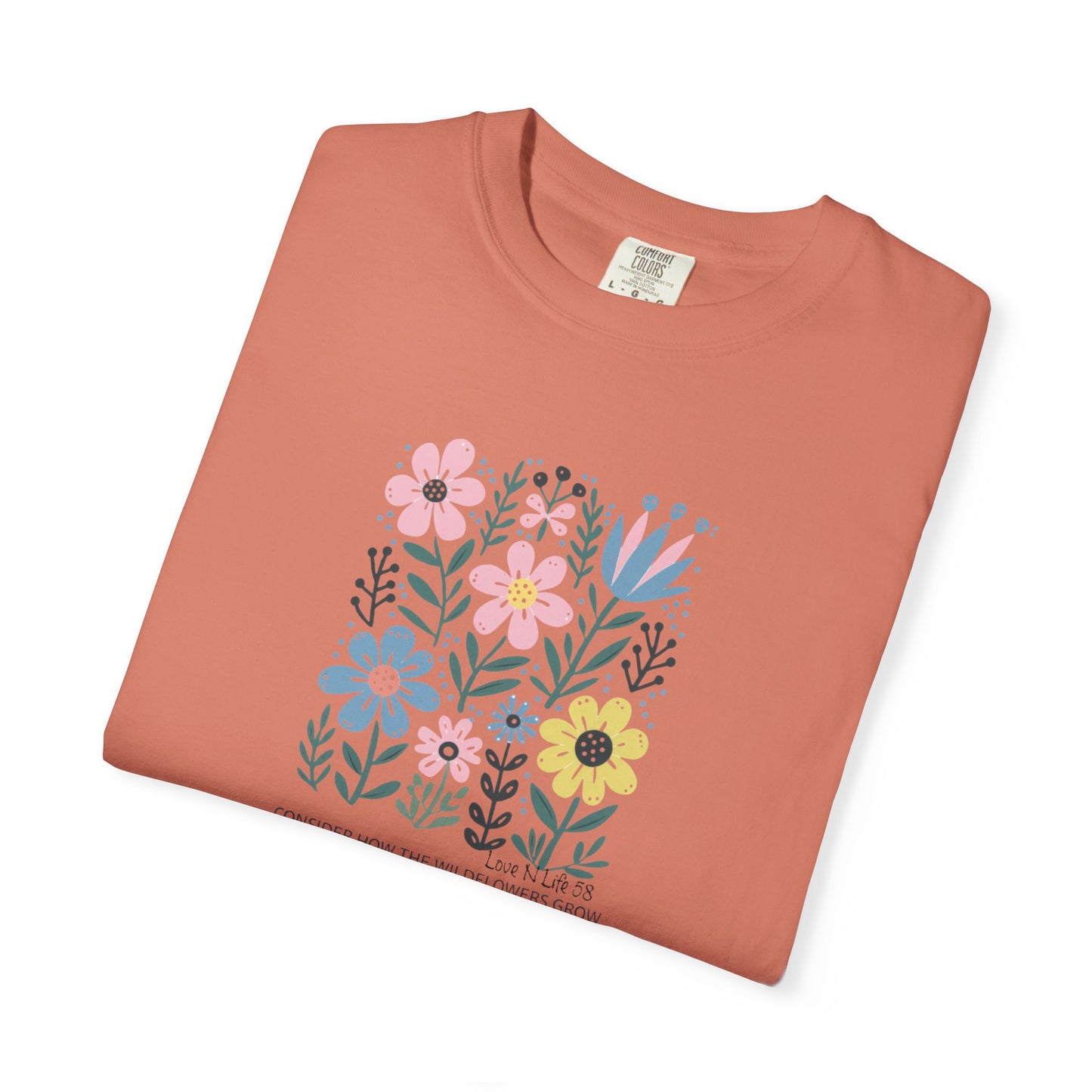 Consider the Wildflowers - Comfort Colors