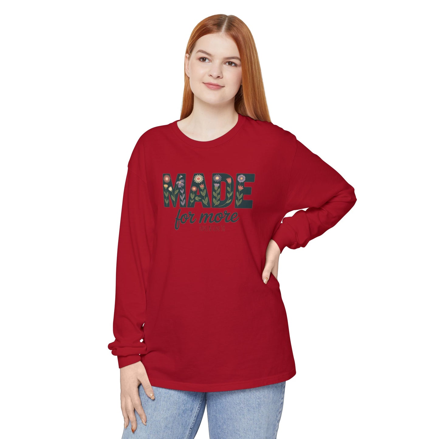 Made For More - Comfort Colors Long Sleeve